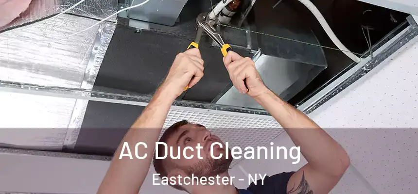  AC Duct Cleaning Eastchester - NY