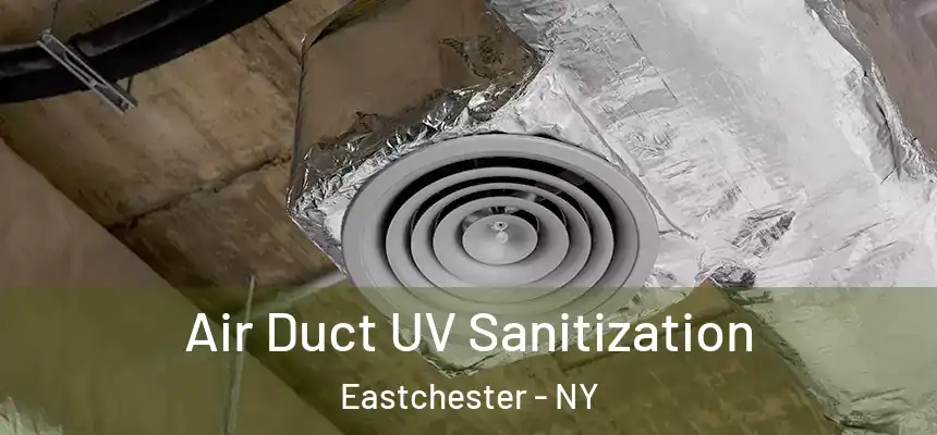  Air Duct UV Sanitization Eastchester - NY