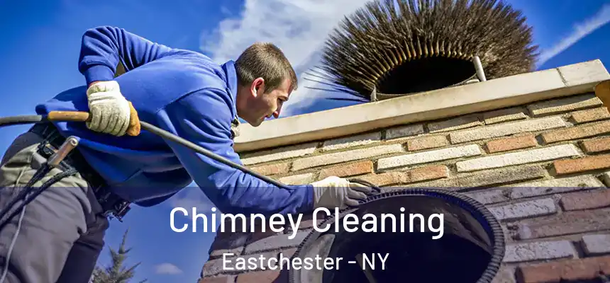  Chimney Cleaning Eastchester - NY
